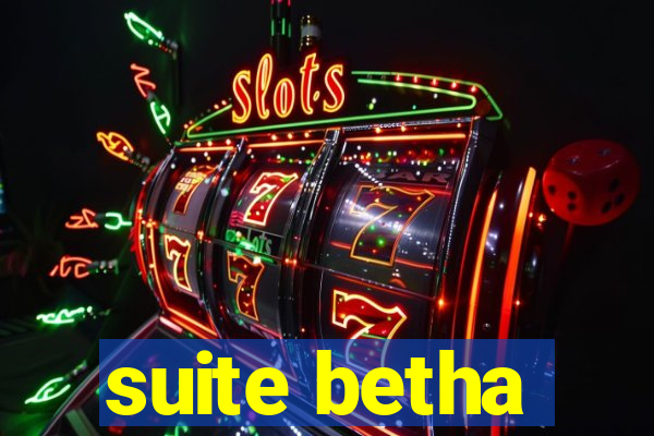 suite betha